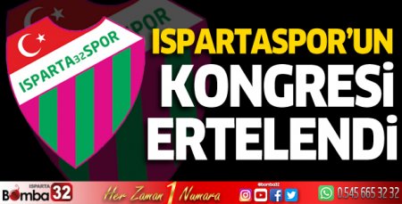 Ispartaspor'un kongresi ertelendi