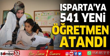 Isparta'ya 541 yeni öğretmen atandı