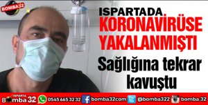 ISPARTAYA AİLESİNİ ZİYARETE GELDİ KORONAVİRÜSE YAKALANDI