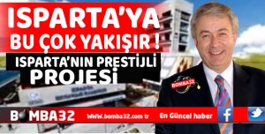 ISPARTAYA BU ÇOK  YAKIŞIR !