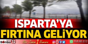Isparta'ya fırtına geliyor
