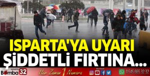 Isparta'ya fırtına uyarısı
