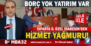 ISPARTA'YA HİZMET YAĞMURU