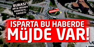Isparta'ya Müjde! 