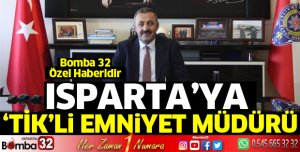 Isparta'ya Tik'li Emniyet Müdürü