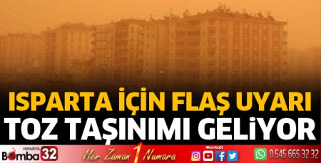 Isparta'ya toz taşınımı uyarısı 