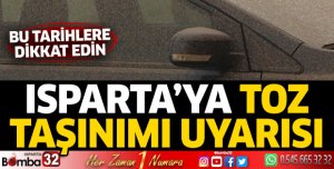 Isparta'ya toz taşınımı uyarısı