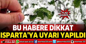 Isparta'ya uyarı yapıldı