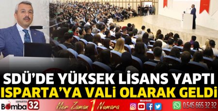 Isparta'ya vali olarak geldi