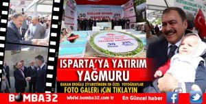 ISPARTA'YA YATIRIM YAĞMURU  