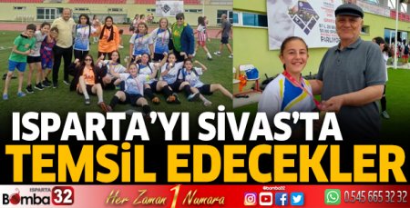 Isparta'yı Sivas'ta temsil edecekler
