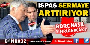 ISBAŞ SERMAYE ARTTIRIMINA GİDİYOR