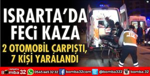 ISRARTA’DA FECİ KAZA 7 YARALI