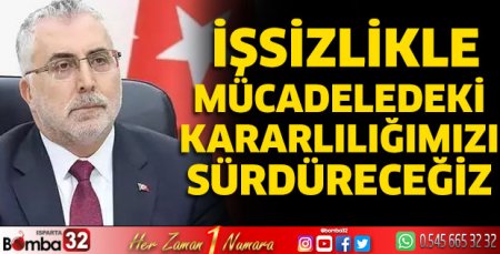İşsizlikle mücadeledeki kararlılığımızı sürdüreceğiz