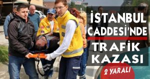 İstanbul Caddesi'nde trafik kazası 