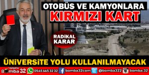 İSTANBUL YOLUNA KAMYON VE OTOBÜSLER GİRMEYECEK