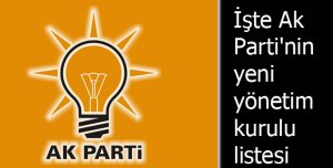 İşte Ak Parti'nin yeni yönetim kurulu listesi