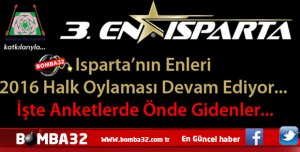 EN ISPARTA'DA İŞTE ANKETLERDE BİRİNCİ GİDENLER!