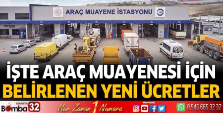 İşte araç muayenesi için belirlenen yeni ücretler