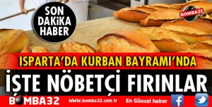 İŞTE BAYRAMDA NÖBETÇİ FIRINLAR
