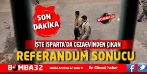İŞTE CEZAEVİNDEN ÇIKAN REFERANDUM SONUCU