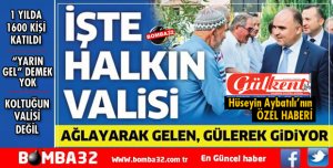İŞTE HALKIN VALİSİ AĞLAYARAK GELEN GÜLEREK AYRILIYOR