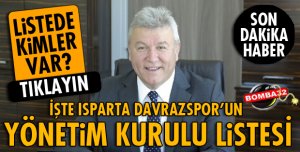 İŞTE ISPARTA DAVRAZSPOR'UN YÖNETİM KURULU LİSTESİ