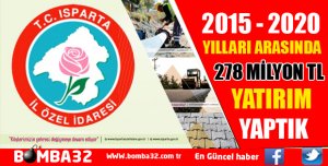 İŞTE ISPARTA İL ÖZEL İDARE YATIRIMLARI!