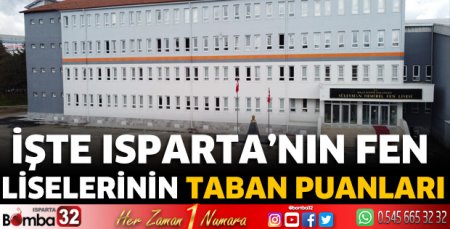 İşte Isparta’nın fen liselerinin taban puanları