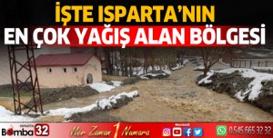 İşte Isparta'nın en çok yağış alan bölgesi
