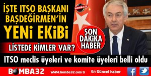 İŞTE ITSO BAŞKANI BAŞDEĞİRMEN'İN YENİ EKİBİ
