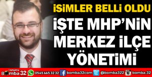 İŞTE MHP'NİN MERKEZ İLÇE YÖNETİMİ