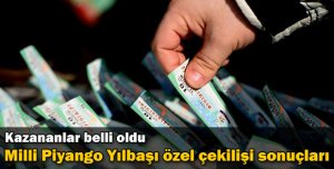 İŞTE MİLLİ PİYANGO SONUÇLARI