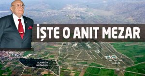 İşte O Anıt Mezar