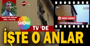 İŞTE O ANLAR  SHOW  TV''DE