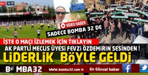 İŞTE O MAÇ SADECE BOMBA 32 DE