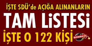 İŞTE SDÜ'DE AÇIĞA ALINANLARIN TAM İSİM LİSTESİ
