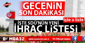 İŞTE SDÜ'NÜN YENİ İHRAÇ LİSTESİ