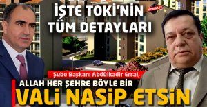 İŞTE TOKİ'NİN TÜM DETAYLARI