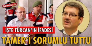 İŞTE TÜRCAN'IN İFADESİ