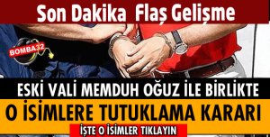 İŞTE TUTUKLAMA KARARI VERİLEN İSİMLER
