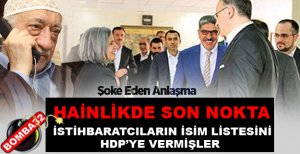 İSTİHBARATÇILARIN İSİM LİSTESİNİ HDP YE VERMİŞLER!