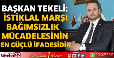 İstiklal Marşı bağımsızlık mücadelesinin en güçlü ifadesidir