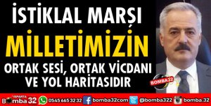 İSTİKLAL MARŞI ORTAK SESİMİZ VE VİCDANIMIZDIR