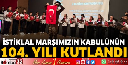 İstiklal Marşımızın Kabulünün 104. Yılı kutlandı