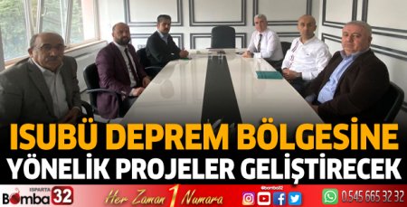 ISUBÜ deprem bölgesine yönelik projeler geliştirecek