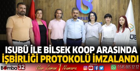 ISUBÜ ile BİLSEK KOOP arasında işbirliği protokolü imzalandı