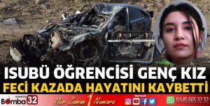 ISUBÜ öğrencisi kazada hayatını kaybetti