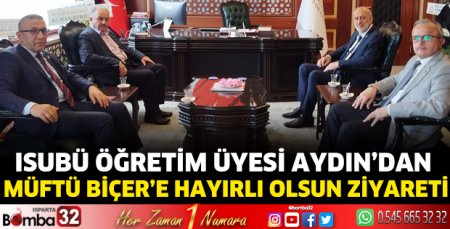 ISUBÜ Öğretim Üyesi Aydın’dan Müftü Biçer’e hayırlı olsun ziyareti