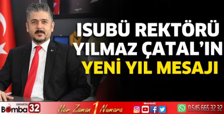 ISUBÜ Rektörü Çatal’ın yeni yıl mesajı